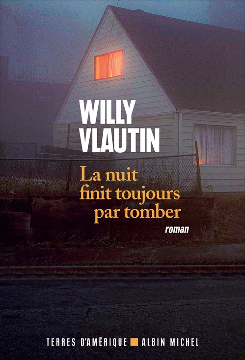 Couverture ebook de La Nuit finit toujours par tomber, de Willy Vlautin
