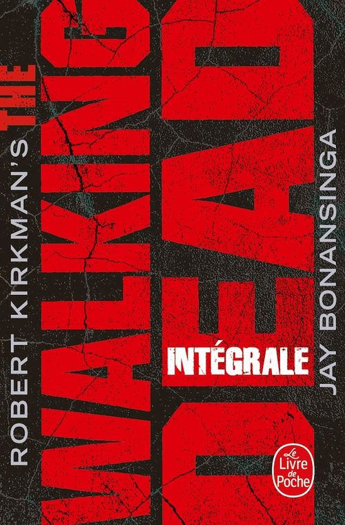 ebook cover of The Walking Dead - Edition intégrale, by Jay r. Bonansinga, Robert Kirkman
