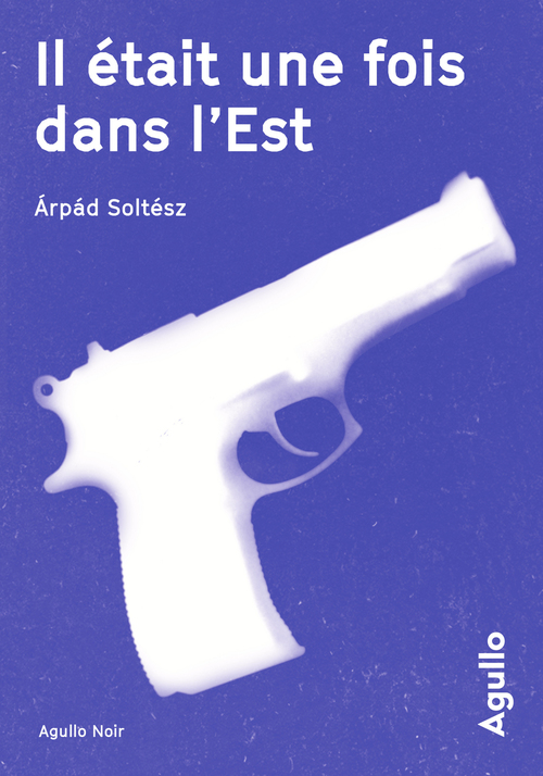 ebook cover of Il était une fois dans l'Est, by Arpad Soltész