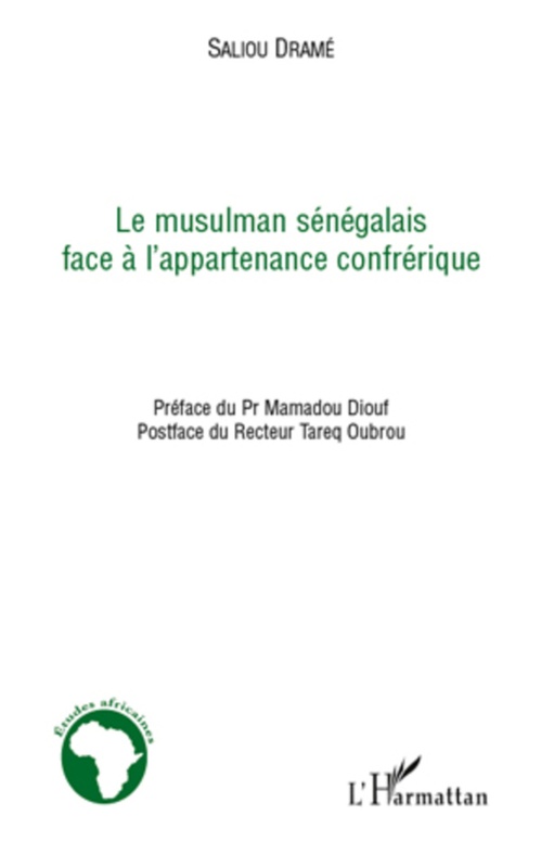 ebook cover of Le musulman sénégalais face à l'appartenance confrérique, by Saliou Dramé