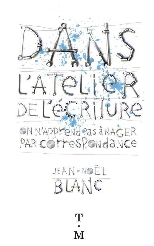 ebook cover of Dans l'atelier de l'écriture, by Jean-Noël Blanc