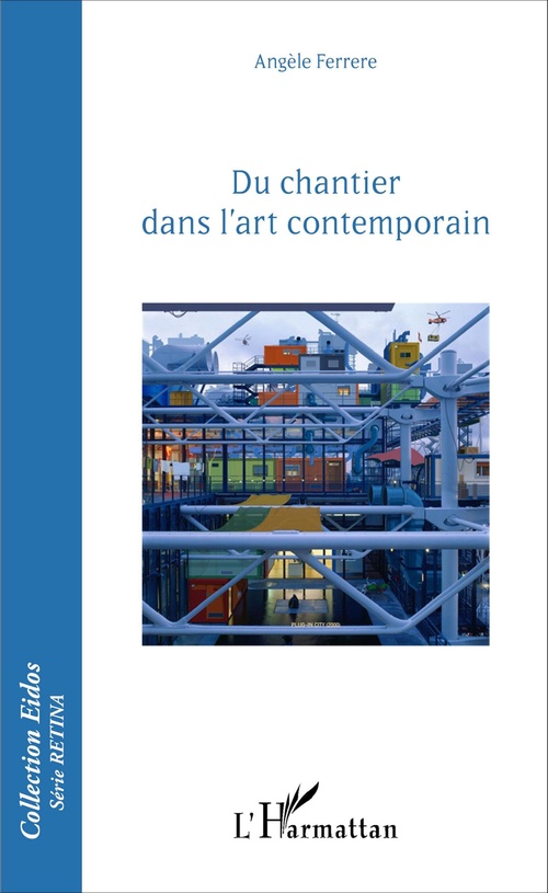 ebook cover of Du chantier dans l'art contemporain, by Angèle Ferrere
