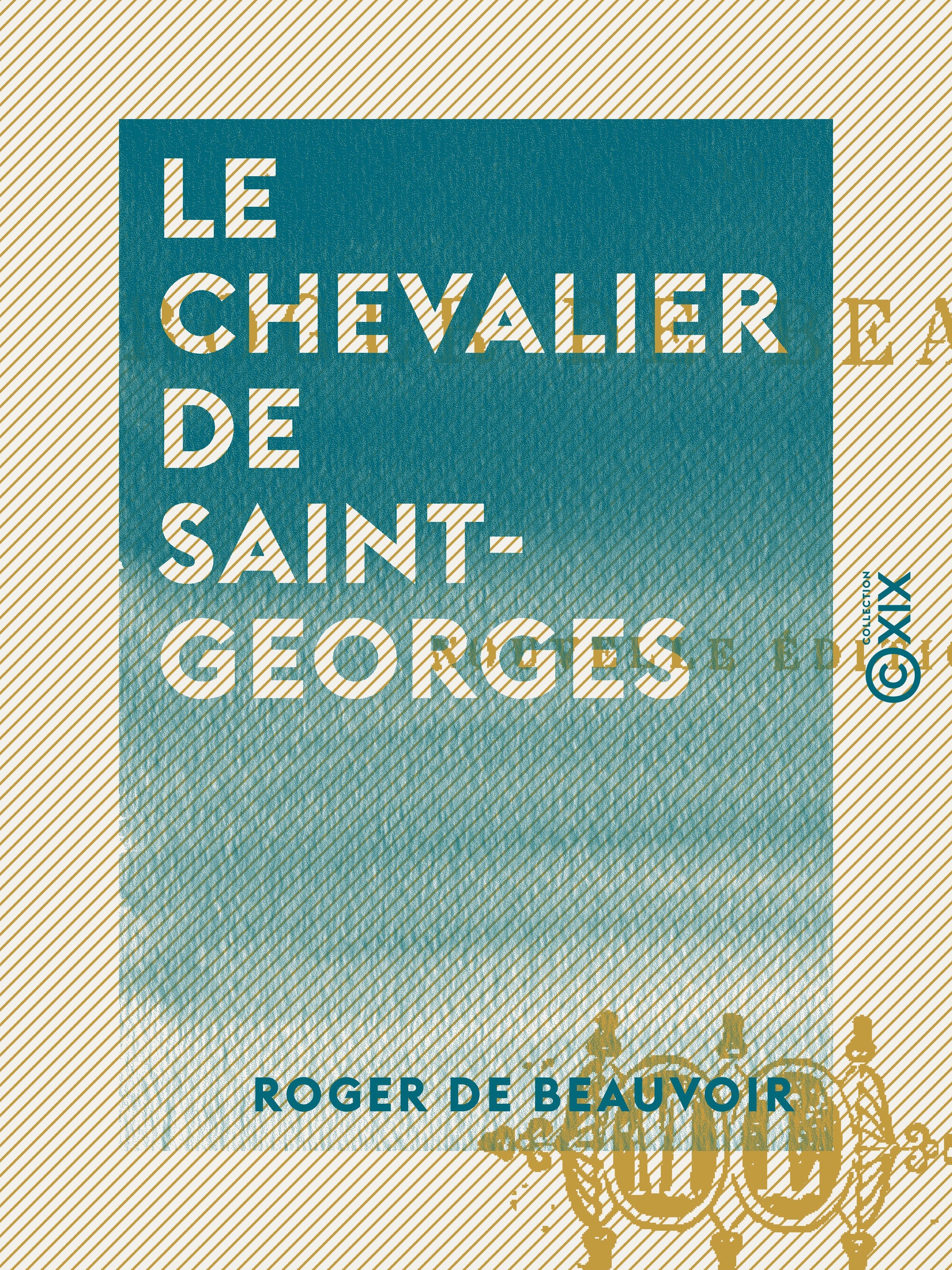Couverture ebook de Le Chevalier de Saint-Georges, de Roger De Beauvoir