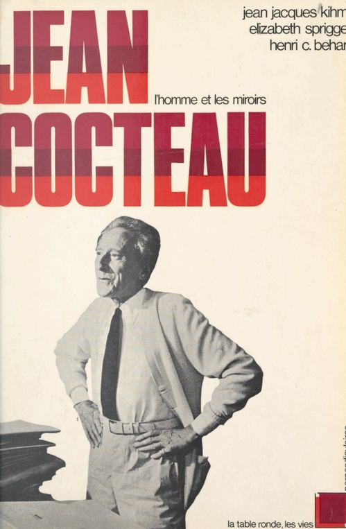 Couverture ebook de Jean Cocteau, de Elizabeth Sprigge, Henri Charles Behar, Jean-Jacques Kihm