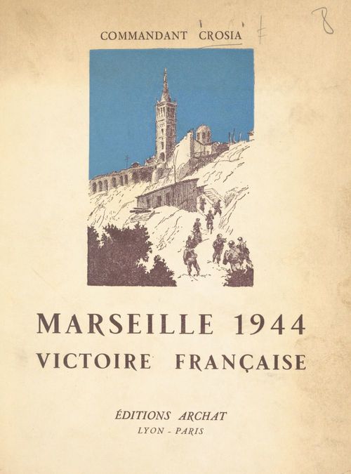 Couverture ebook de Marseille 1944, de Jean Crosia