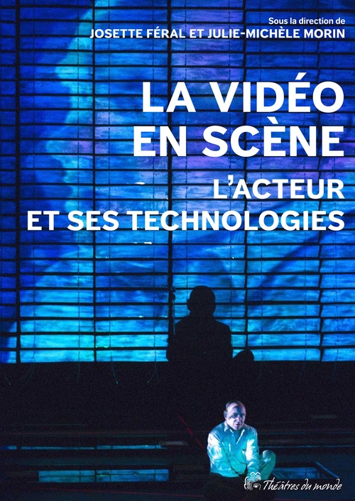 Couverture ebook de La vidéo en scène, de Josette Féral (Dir.), Julie-Michèle Morin (Dir.)