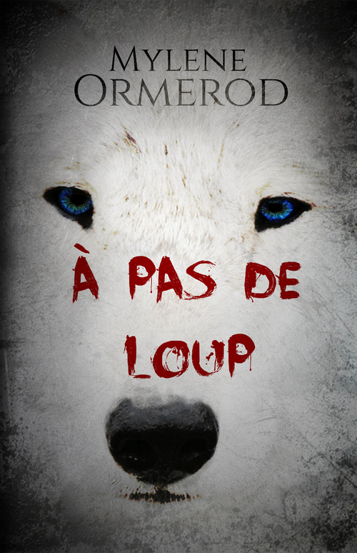 ebook cover of À pas de loup, by Mylène Ormerod