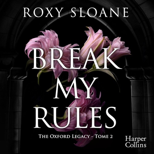 Couverture audiobook de Break My Rules, de Roxy Sloane