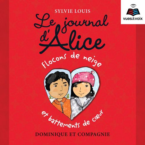 Couverture audiobook de Le journal d´Alice tome 9. Flocons de neige et battements de coeur, de Christine Battuz, Sylvie Louis
