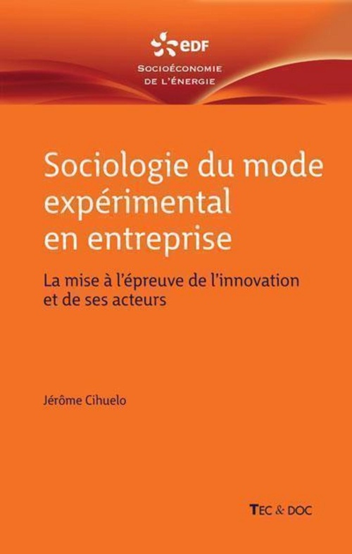 ebook cover of Sociologie du mode expérimental en entreprise, by Jérôme Cihuelo