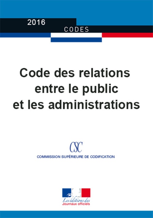 Couverture ebook de Code des relations entre le public et l'administration, de Direction Des Journa