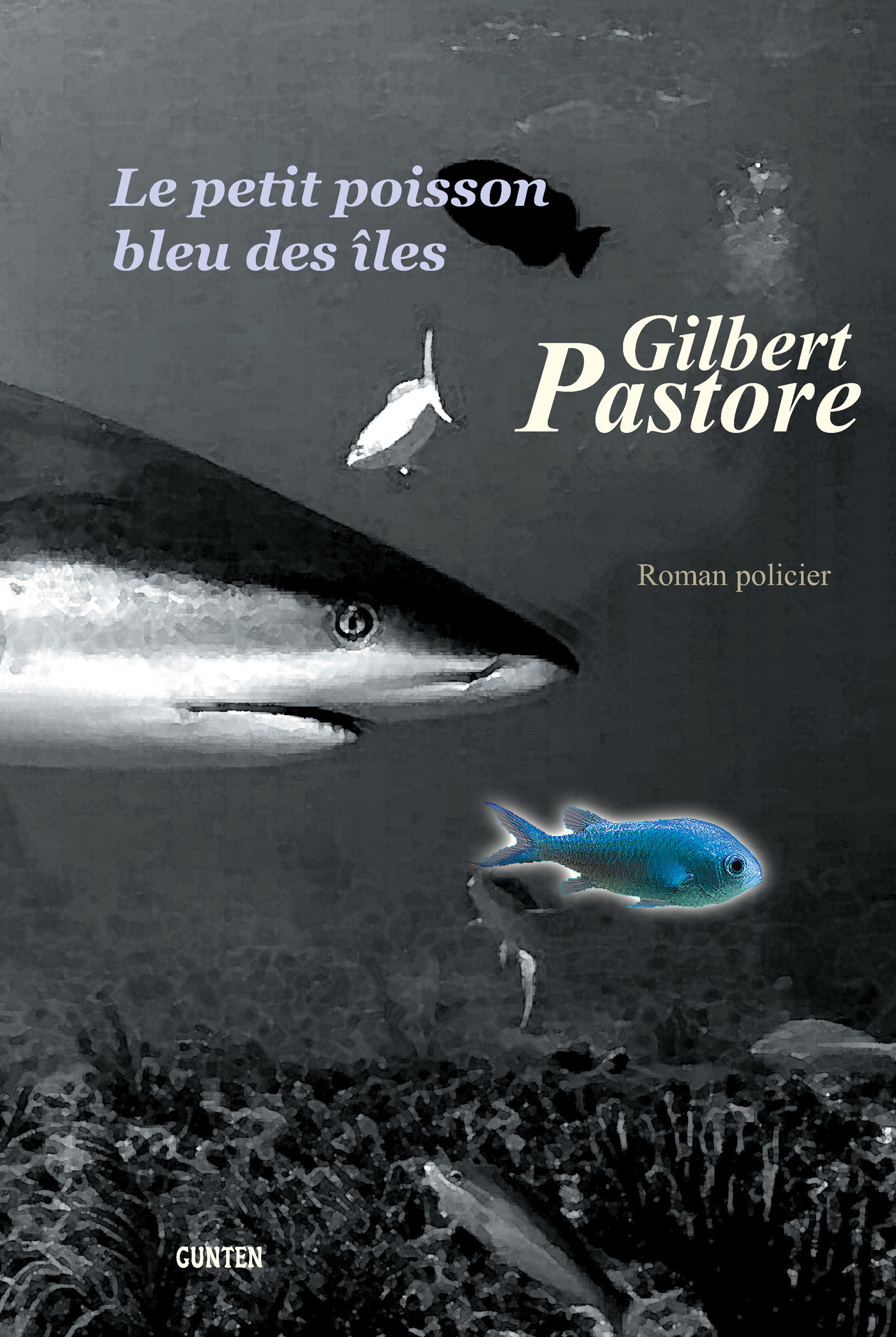 Couverture ebook de Le petit poisson bleu des îles, de Gilbert Pastore