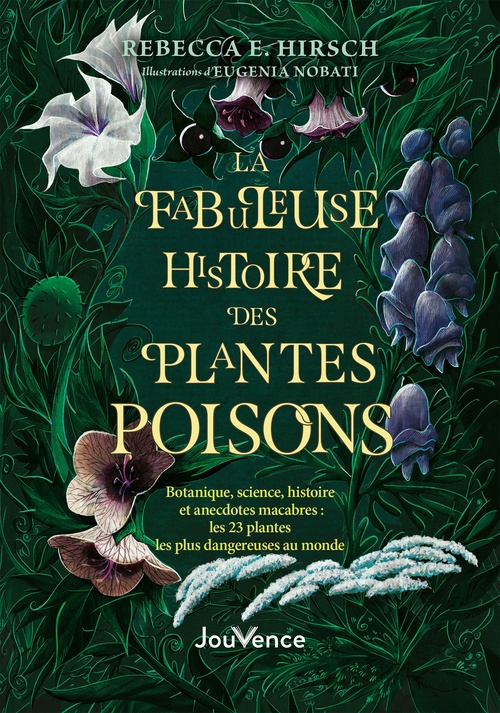 ebook cover of La fabuleuse histoire des plantes poisons : Les 23 plantes les plus dangereuses au monde, by Rebecca E. Hirsch