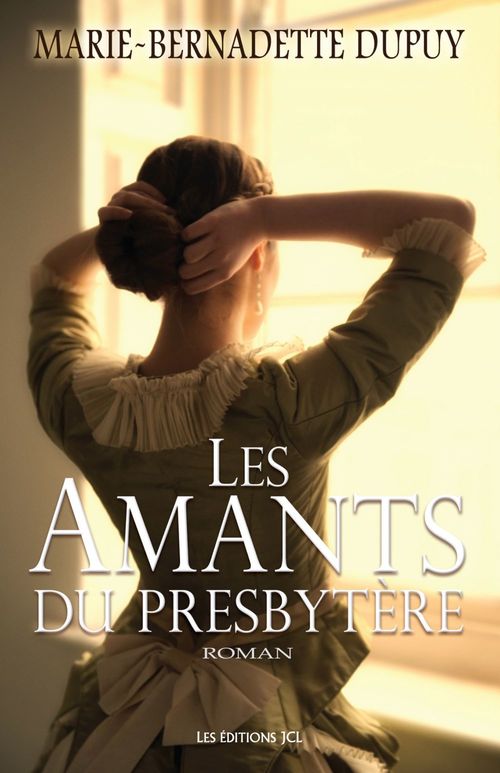 Couverture ebook de Les Amants du presbytère, de Marie-Bernadette Dupuy