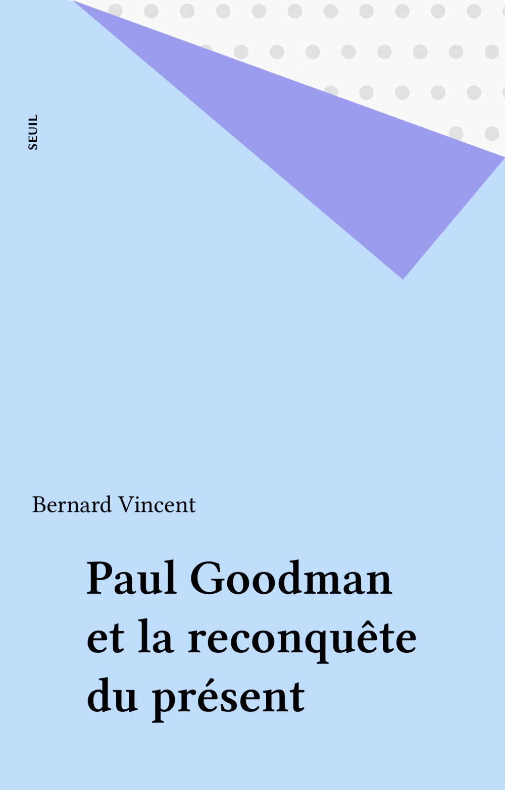 ebook cover of Paul Goodman et la reconquête du présent, by Bernard Vincent
