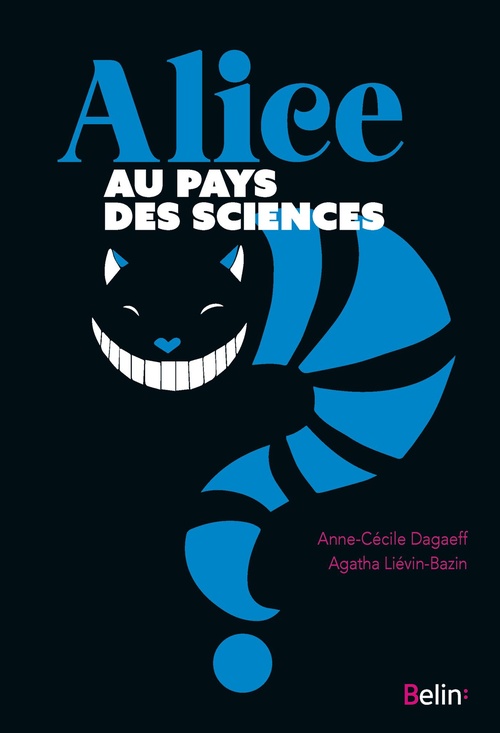 ebook cover of Alice au pays des sciences, by Anne-cécile Dagaeff, Agatha Liévin-Bazin