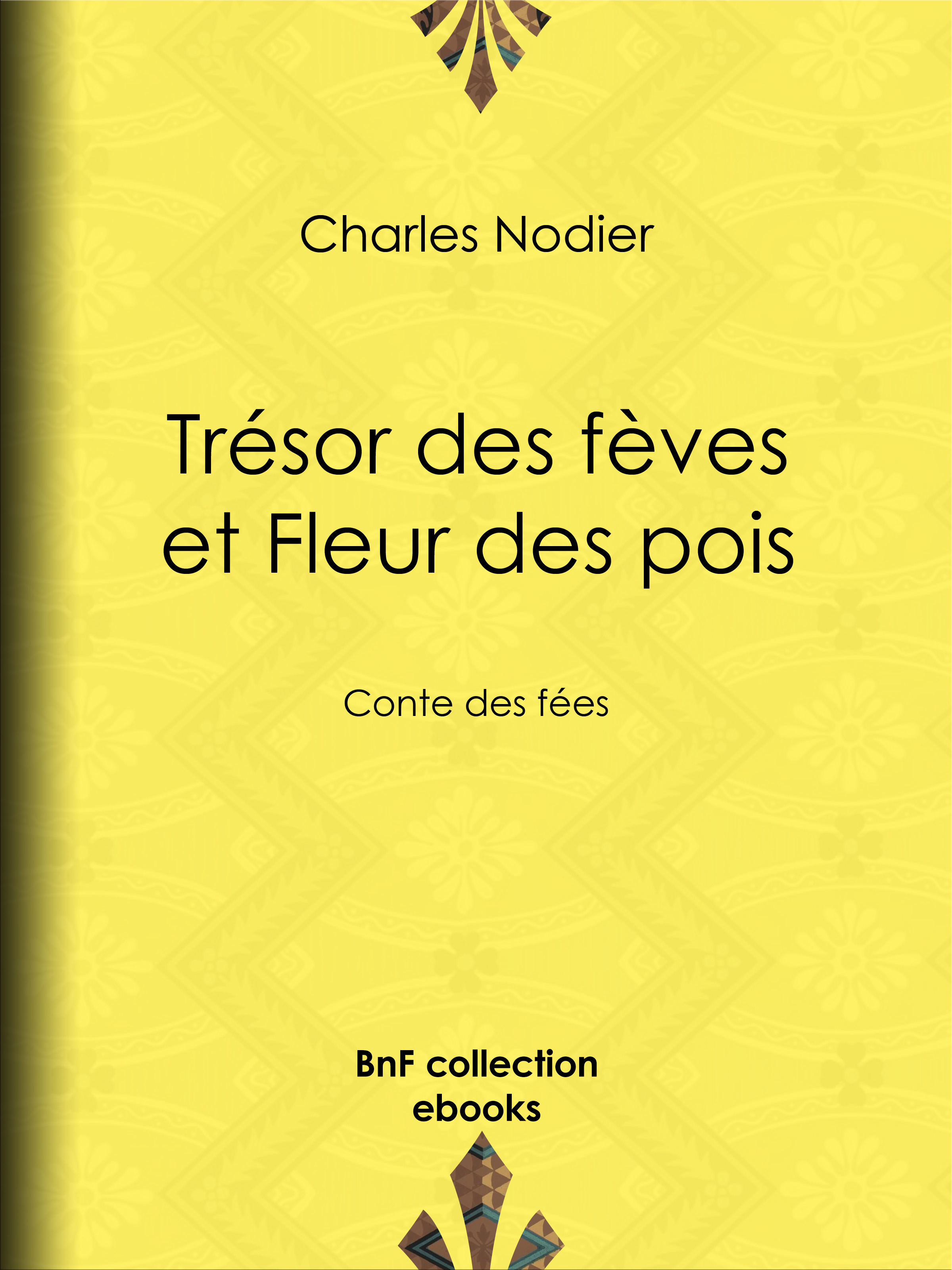Couverture ebook de Trésor des fèves et Fleur des pois, de Charles Nodier
