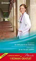 Couverture ebook de Un défi pour le Dr McKinna - Je ne t'ai pas oubliée - La tentation du Dr Dolan, de Tina Beckett, Virginia Kantra, Leonie Knight