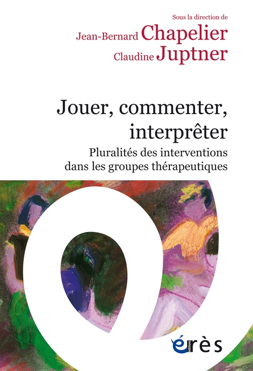ebook cover of Interpréter, jouer, commenter, by Jean-Bernard Chapelier, Claudine Juptner, Collectif