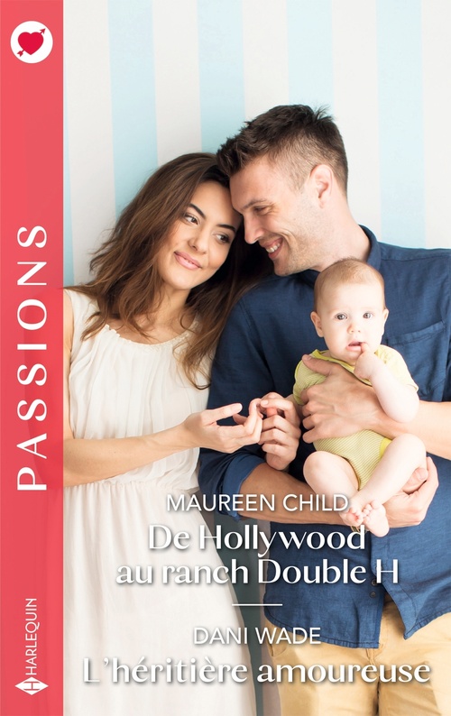 Couverture ebook de De Hollywood au ranch Double H - L'héritière amoureuse, de Maureen Child, Dani Wade