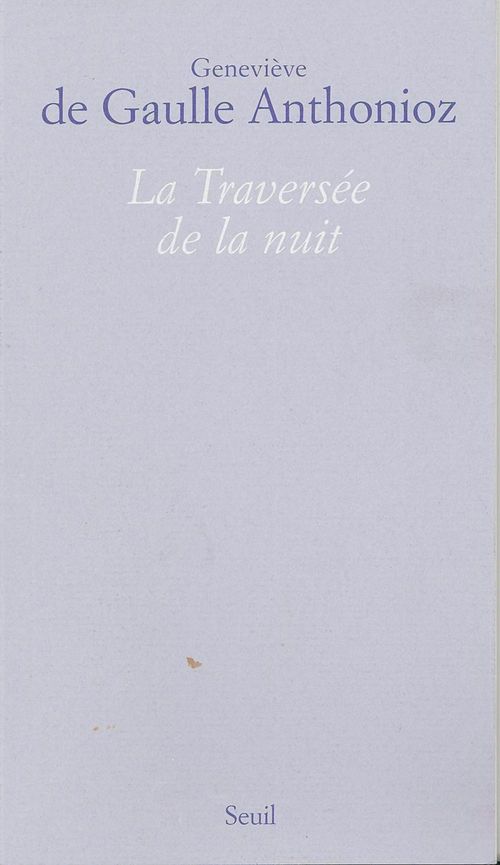 Couverture ebook de La Traversée de la nuit, de Geneviève de Gaulle Anthonioz