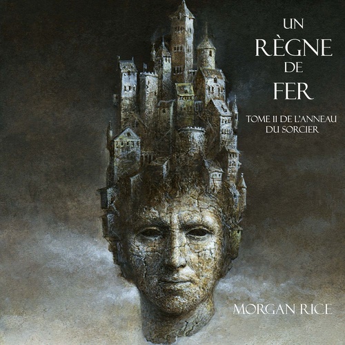 audiobook cover of Un Règne de Fer (Tome 11 De L'anneau Du Sorcier), by Morgan Rice