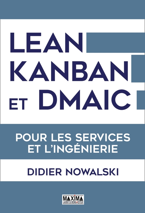 Couverture ebook de Lean, Kanban et DMAIC, de Didier Nowalski