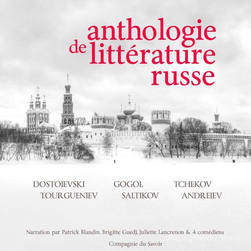 Couverture audiobook de Anthologie de littérature russe, de Anton Tchekhov, Fiodor Dostoievsky, Ivan Tourgueniev, Leonid Andreiev, Nicolas Gogol, Sergei Saltikov