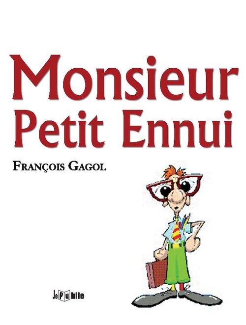 ebook cover of Monsieur Petit Ennui, by François Gagol