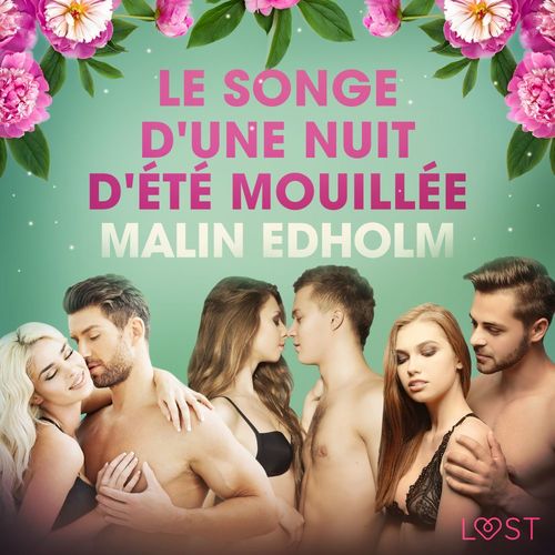 audiobook cover of Le Songe d'une nuit d'été mouillée - Une nouvelle érotique, by Malin Edholm