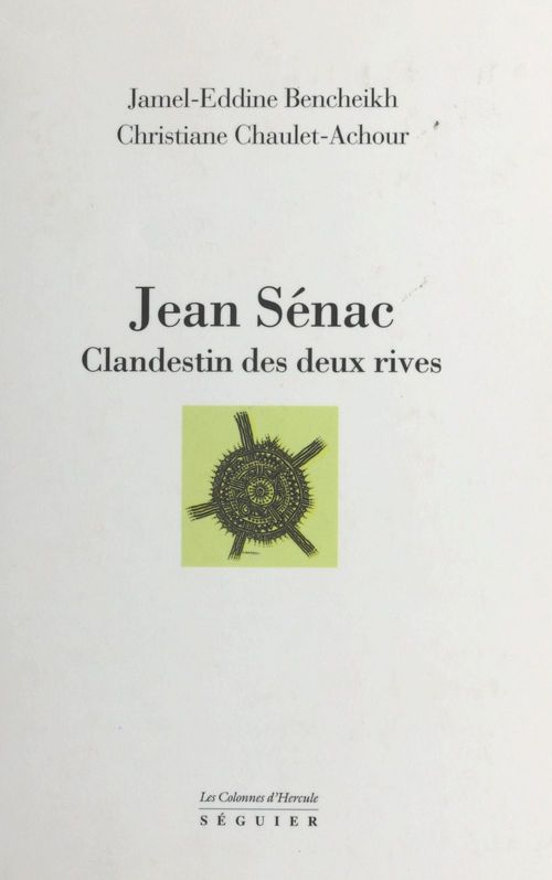 Couverture ebook de Jean Sénac : clandestin des deux rives, de Christiane Chaulet-Achour, Jamel-Eddine Bencheikh
