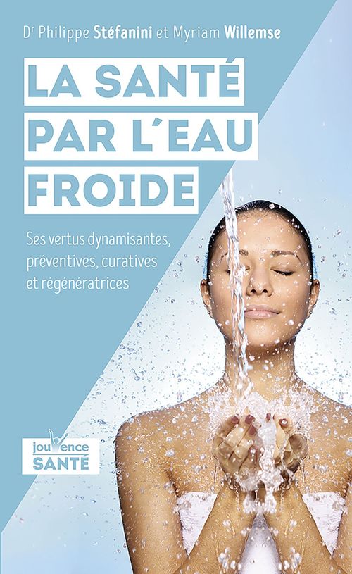 Couverture ebook de La santé par l'eau froide, de Philippe Stefanini, Myriam Willemse