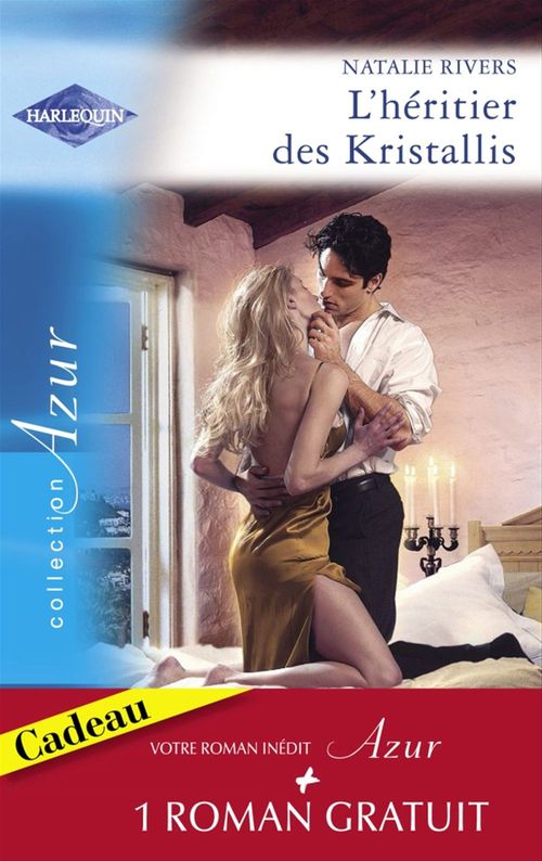 Couverture ebook de L'héritier des Kristallis - L'épreuve de la passion (Harlequin Azur), de Natalie Rivers, Catherine Spencer