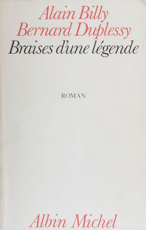 ebook cover of Braises d'une légende, by Alain Billy, Bernard Duplessy