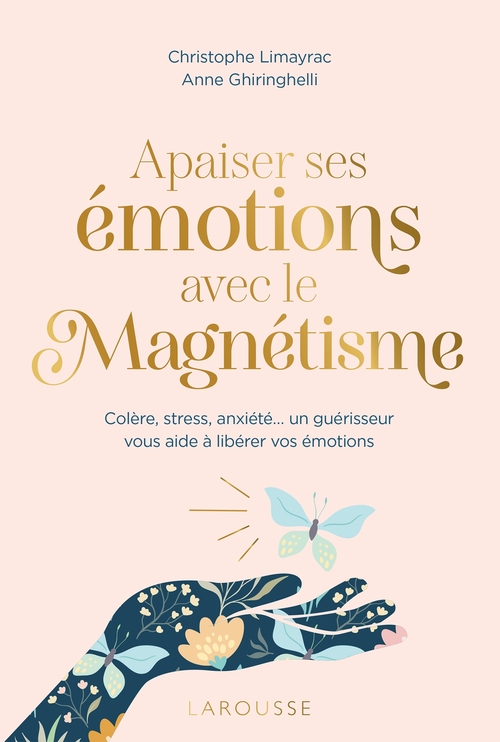 Couverture ebook de Apaiser ses émotions avec le magnétisme, de Anne Ghiringhelli, Christophe Limayrac