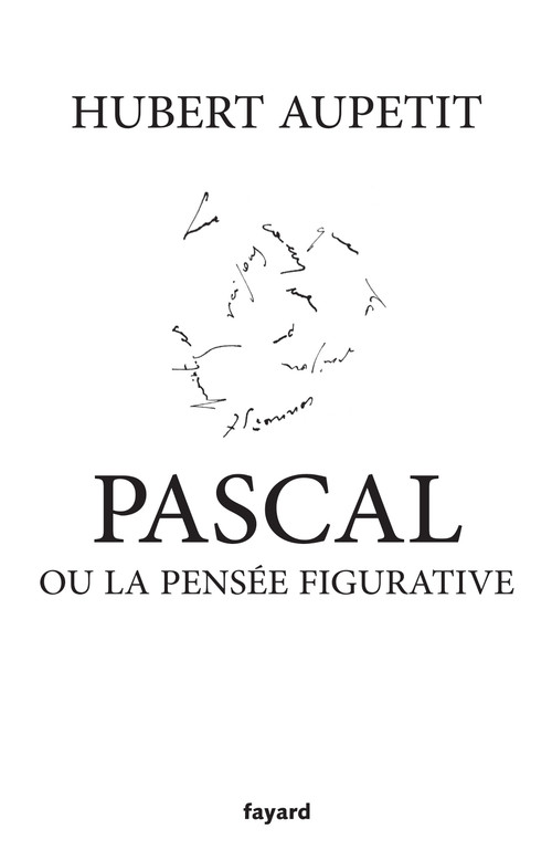 ebook cover of Pascal ou la pensée figurative, by Hubert Aupetit