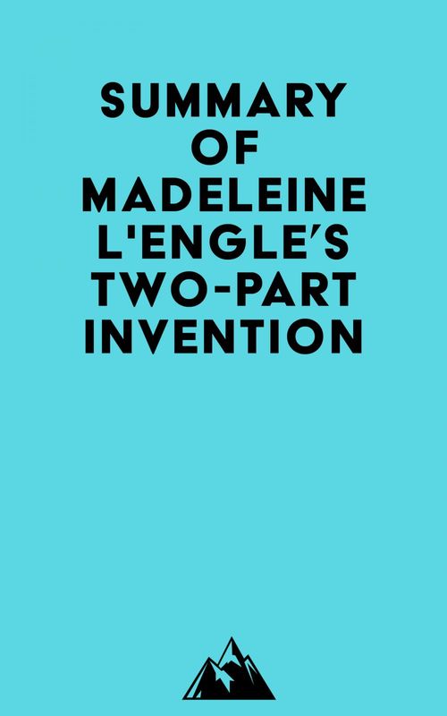 Couverture ebook de Summary of Madeleine L'Engle's Two-Part Invention, de Everest Media