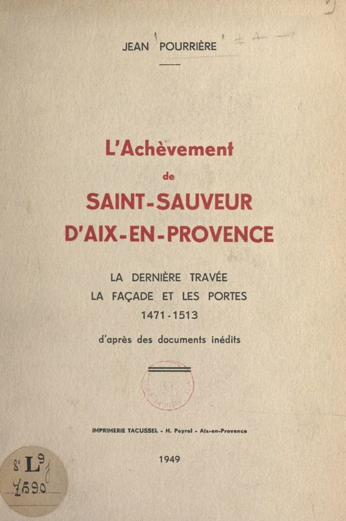 Couverture ebook de L'achèvement de Saint-Sauveur d'Aix-en-Provence, de Jean Pourriere