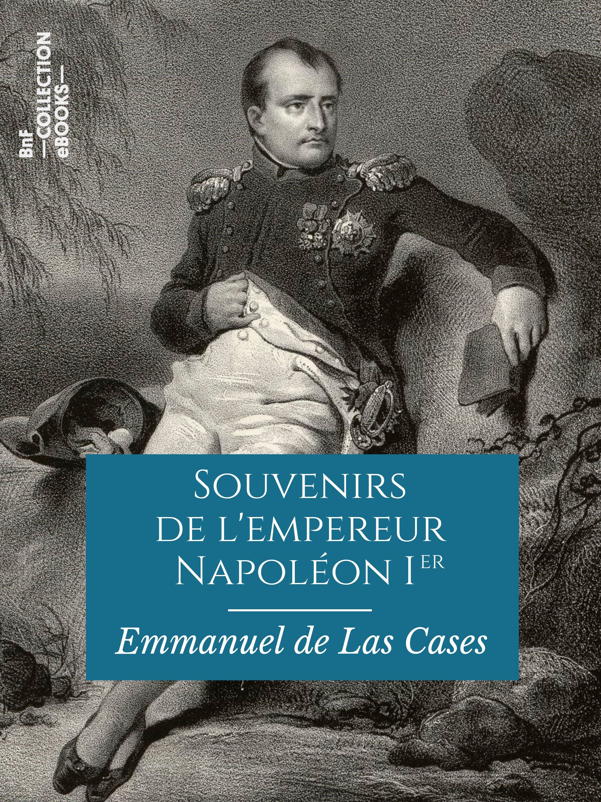 Couverture ebook de Souvenirs de l'empereur Napoléon Ier, de Emmanuel De Las Cases