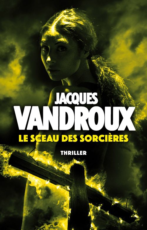Couverture ebook de Le Sceau des sorcières, de Jacques Vandroux