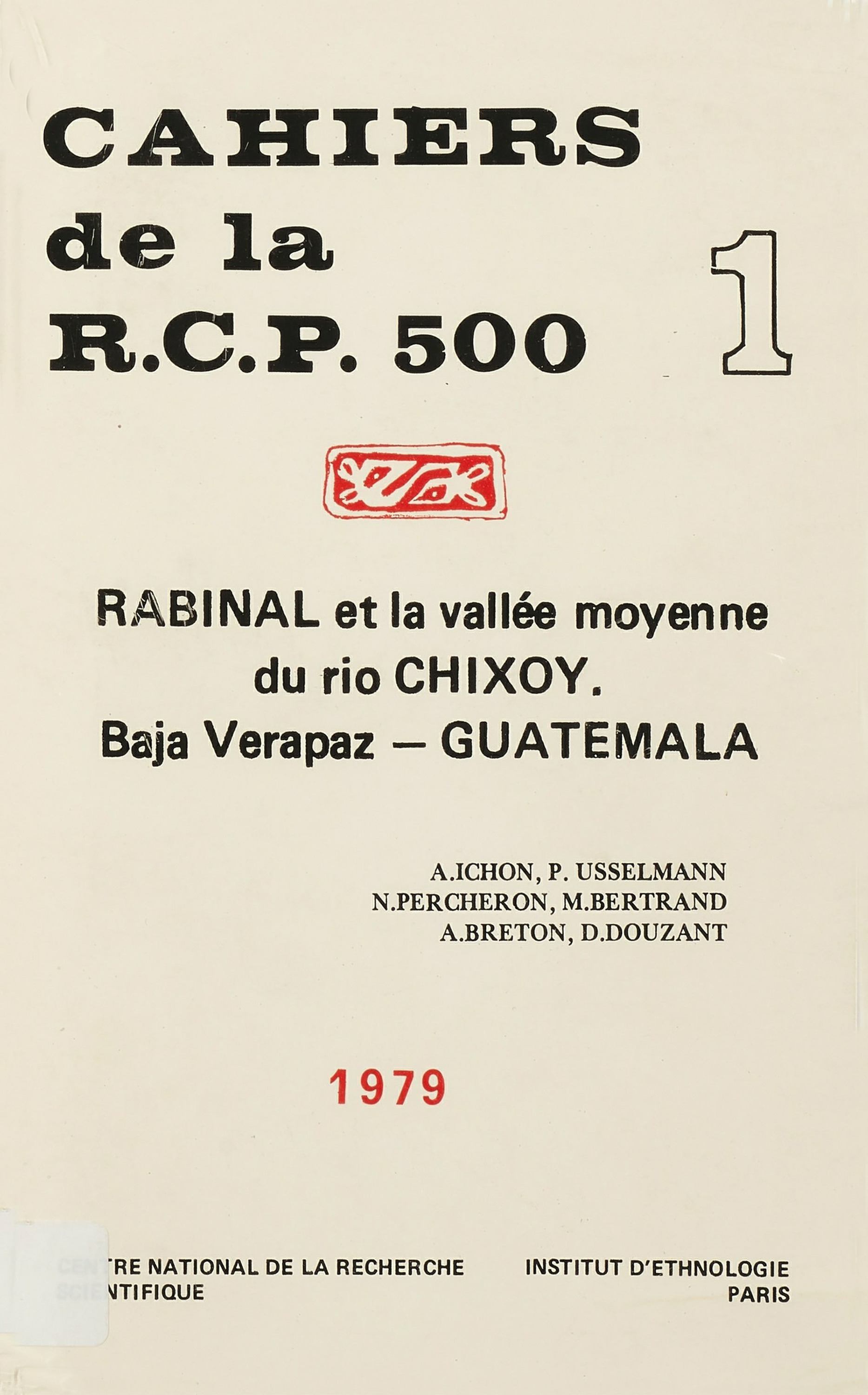 Couverture ebook de Rabinal et la vallée moyenne du Rio Chixoy. Vol. 1, de Alain Ichon, Pierre Usselman, Nicole Percheron, Denise Douzant-Rosenfeld, Alain Breton, Michel Bertrand
