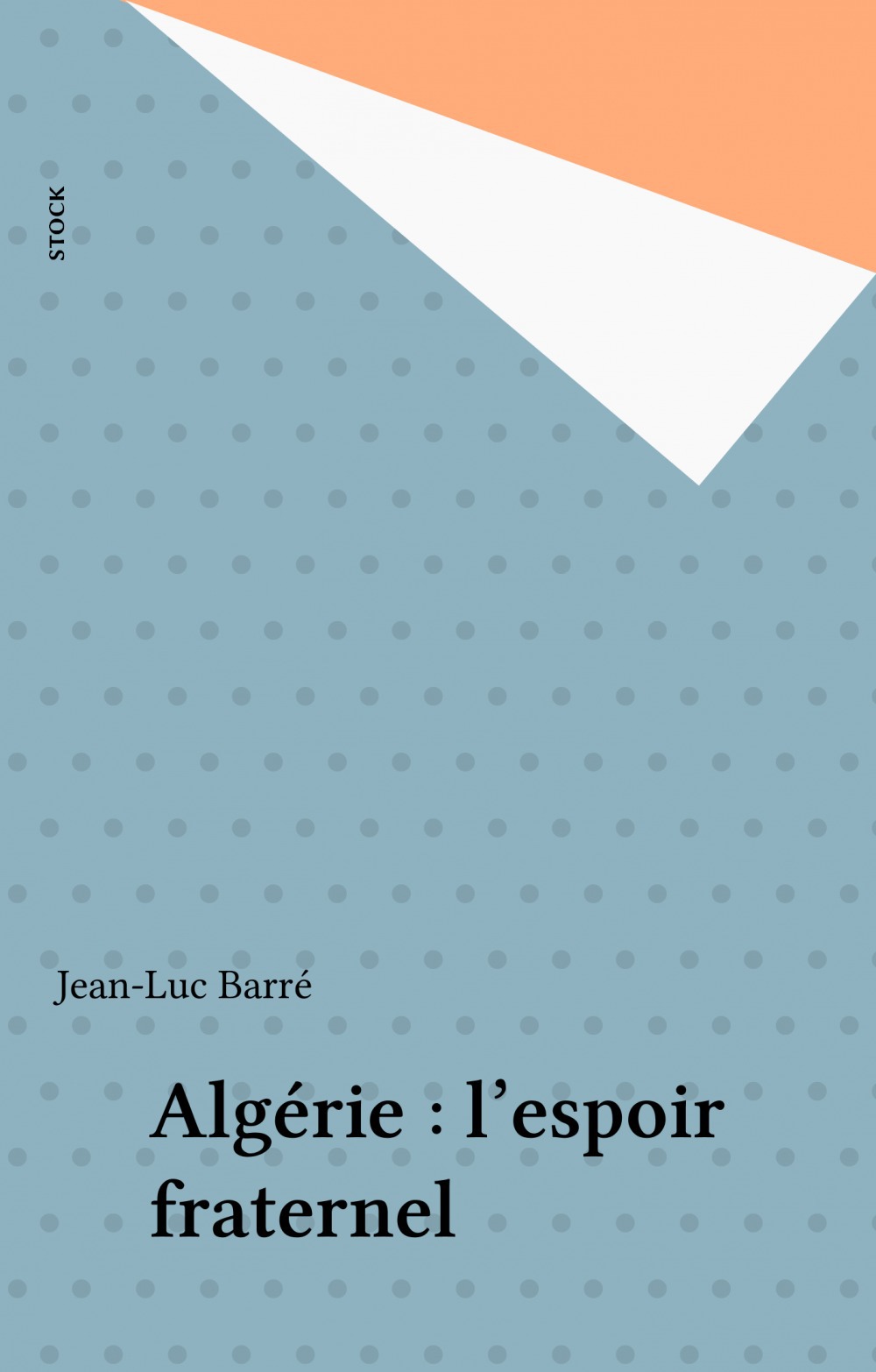 Couverture ebook de Algérie : l'espoir fraternel, de Jean-Luc Barré
