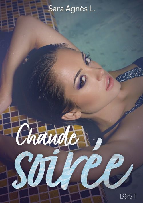 Couverture ebook de Chaude soirée - Une nouvelle érotique, de Sara Agnès L.