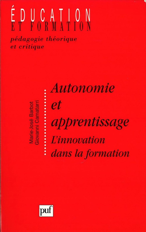 ebook cover of Autonomie et apprentissage : L'innovation dans la formation, by Marie-Jose Barbot, Giovanni Camatarri