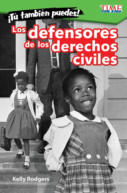 ebook cover of ¡Tú también puedes! Los defensores de los derechos civiles, by Kelly Rodgers
