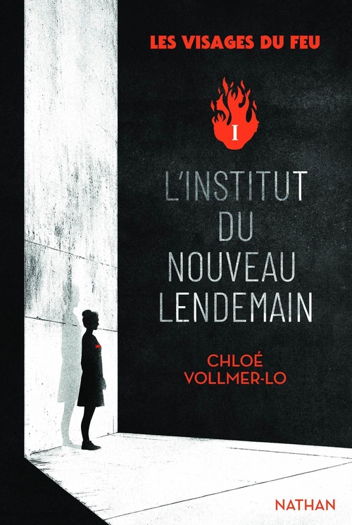 Couverture ebook de Les visages du feu - Tome 1 L'institut du nouveau lendemain, de Chloé Vollmer-Lo