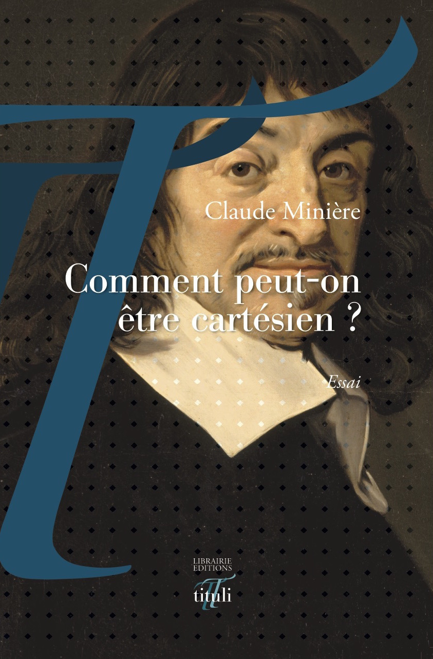 ebook cover of Comment peut-on être cartésien ?, by Claude Minière