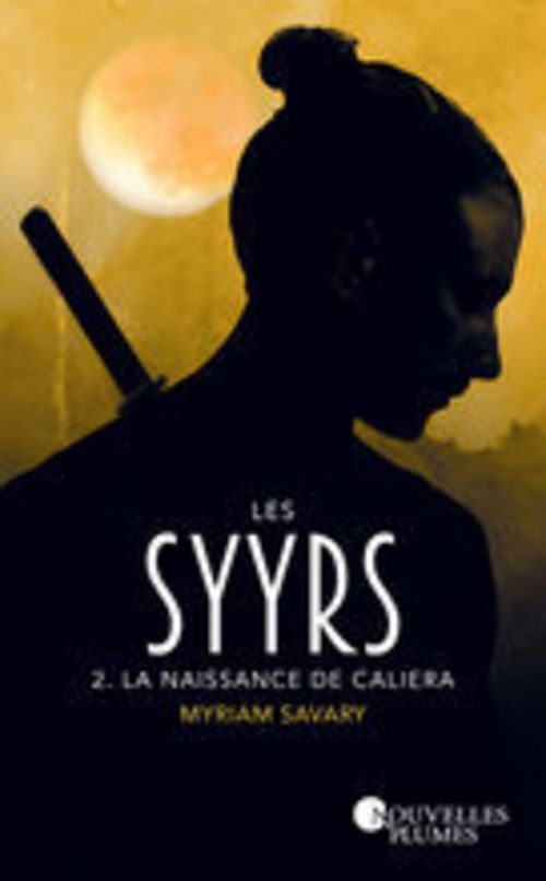 ebook cover of Les Syyrs - tome 2 : La naissance de Caliera, by Myriam Savary