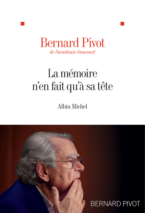 ebook cover of La Mémoire n'en fait qu'à sa tête, by Bernard Pivot