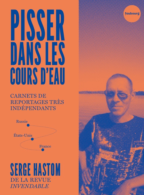 Couverture ebook de Pisser dans les cours d'eau, de Serge HASTOM